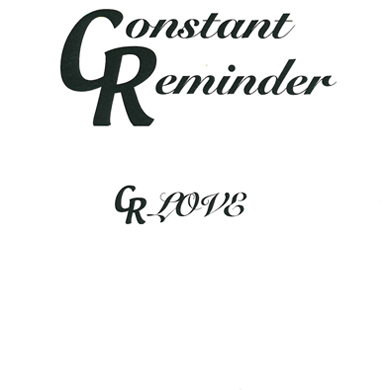 Constant Reminder - CRLove