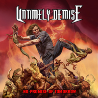 Untimely Demise - No Promise of Tomorrow