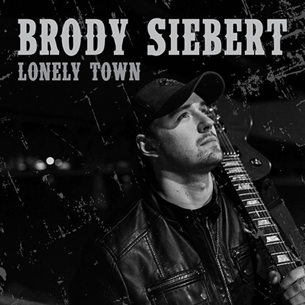 Brody Siebert Lonely Town
