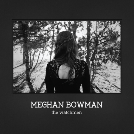 Meghan Bowman The Watchmen