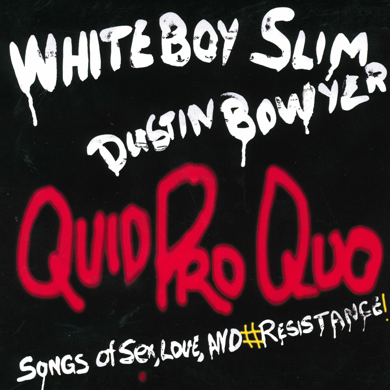 Quid Pro Quo: Songs of Sex, Love and #Resistance! album cover