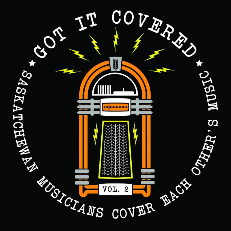 Got It Covered: Saskatchewan Musicians Cover Each Other’s Music Vol. 2 album cover