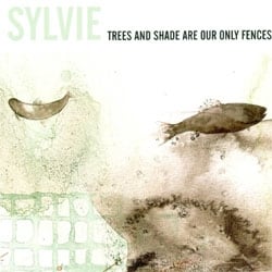 Trees And Shade Are Our Only Fences album cover