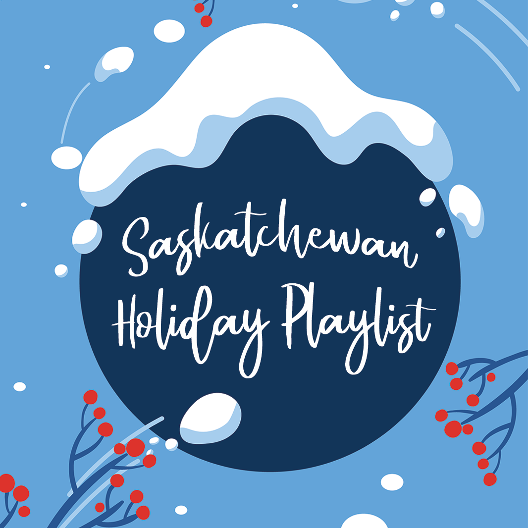Saskatchewan Holiday Playlist