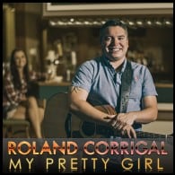 'My Pretty Girl', new single from Roland Corrigal!