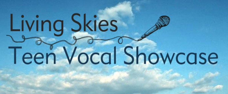 Living Skies Teen Vocal Showcase Now Accepting Submissions