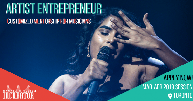 Canada’s Music Incubator (CMI)L 2019 Artist Entrepreneur and Artist Manager Programs