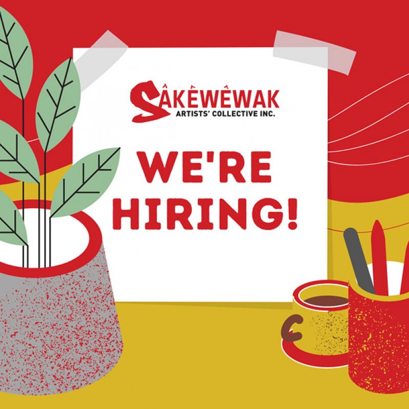 Job Posting - Sâkêwêwak Artists Collective Job Openings for Executive Director and Artistic Director 