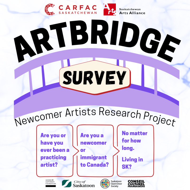 Artbridge Newcomer Artist Survey organized by CARFAC SASK and Saskatchewan Arts Alliance.