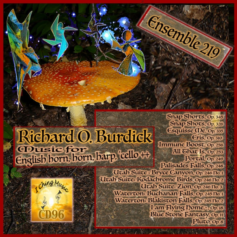 I Ching Music Announces the Release of CD96: Ensemble 219 – Richard O. Burdick’s Chamber Music