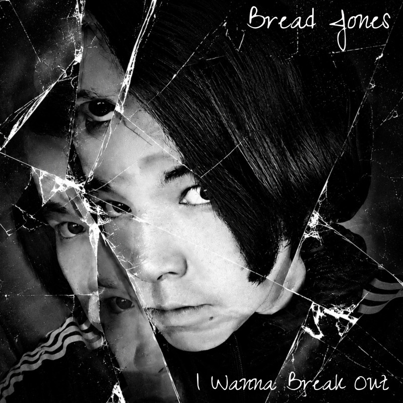 Bread Jones Single Release: I Wanna Break Out