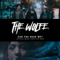 THE WOLFE RELEASE NEW MUSIC VIDEO FOR THEIR SINGLE ‘CAN YOU HEAR ME?’