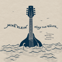 Mandolin Player Mike Klein Making Waves With His Debut Album.