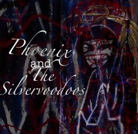  Phoenix and the SilverVoodoos Release 2 Songs From Upcoming Album