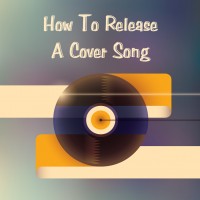 How to Release a Cover Song (Legally)