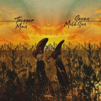 Seven Mile Sun Releases Single, 'Trigger Man'
