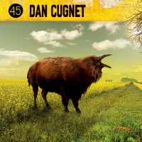 Dan Cugnet, Singer/Songwriter hailing from Southeast Saskatchewan Release New Album, '45'.
