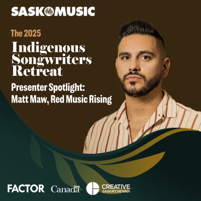 SaskMusic Announces Speakers for 2025 Indigenous Songwriters Retreat