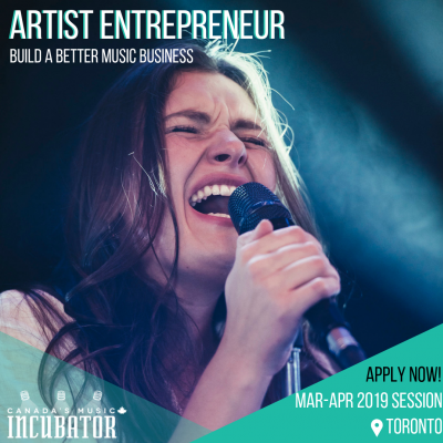 Canada’s Music Incubator (CMI)L 2019 Artist Entrepreneur and Artist Manager Programs
