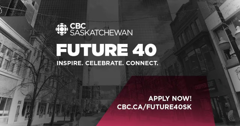 AWARDS OPPORTUNITY: CBC Sask's Future 40