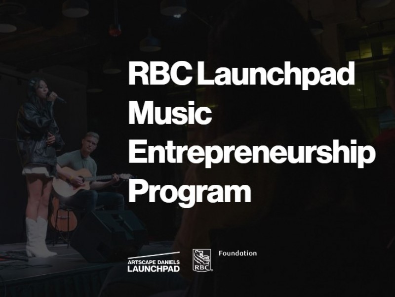 FREE MENTORSHIP & NETWORKING OPPORTUNITY: RBC Launchpad Music Entrepreneurship Program