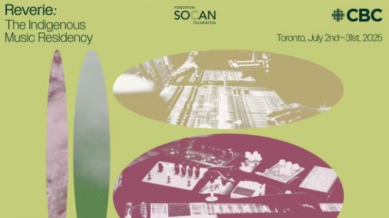 Residency Opportunity: Reverie: The Indigenous Music Residency, empowered by CBC and SOCAN Foundation
