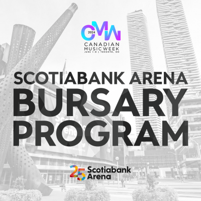 Canadian Music Week Announces  Scotiabank Arena Bursary Program