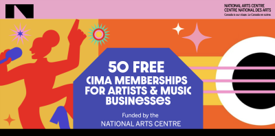 CIMA x NAC: 50 Free Memberships for Canada's Next Wave of Artists & Music Entrepreneurs